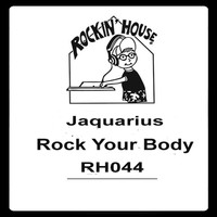 Jaquarius - Rock Your Body
