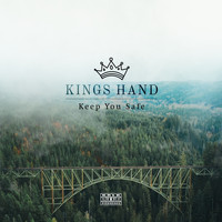 Kings Hand - Keep You Safe