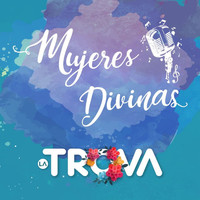 La Trova feat. Cristina Ramos - Mujeres Divinas