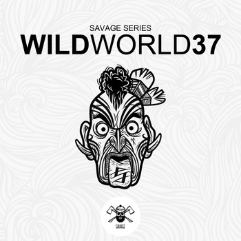 Various Artists - WildWorld37 (Savage Series [Explicit])
