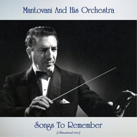 Mantovani And His Orchestra - Songs To Remember (Remastered 2021)