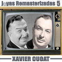 Xavier Cugat - Joyas Remasterizadas 5