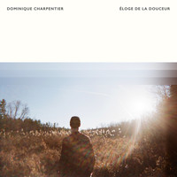 Dominique Charpentier - Éloge De La Douceur