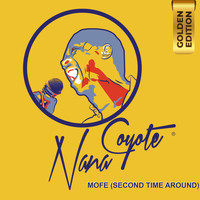 Nana Coyote - Mofe (Second Time Around) [Golden Edition]