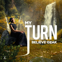 Believe Ozak - My Turn