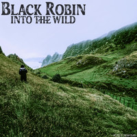 Black Robin - Into the Wild