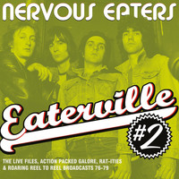 Nervous Eaters - Eaterville, Vol. 2 (The Live Files Action Packed Galore Rat-ities and Roaring Reel to Reel Broadcasts 76-79 [Explicit])