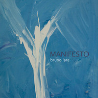 Bruno Lara - Manifesto