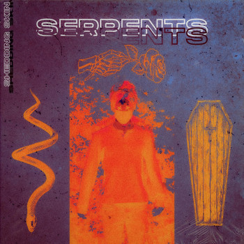 Serpents - Shedding Skin (Explicit)