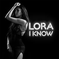 Lora - I Know