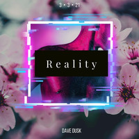 Dave Dusk - Reality
