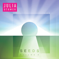 Julia Othmer - Seeds: Volume 2 (Live)