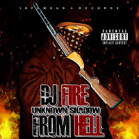 Dj Fire - Unknown Shadow from Hell (Explicit)