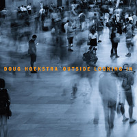 Doug Hoekstra - Outside Looking In