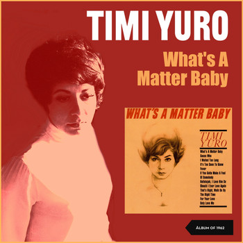 Timi Yuro - What's A Matter Baby (Album of 1962)