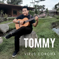 Tommy Kaloka - Virus Corona