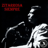 Alfredo Zitarrosa - Zitarrosa Siempre