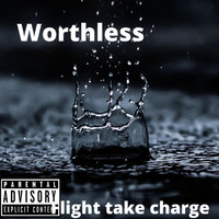 Flight Take Charge - Worthless (Explicit)