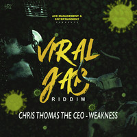 Chris Thomas the CEO - Weakness (Viral Jab Riddim [Explicit])