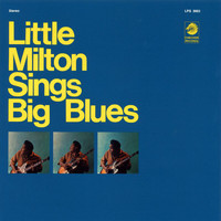 Little Milton - Sings Big Blues