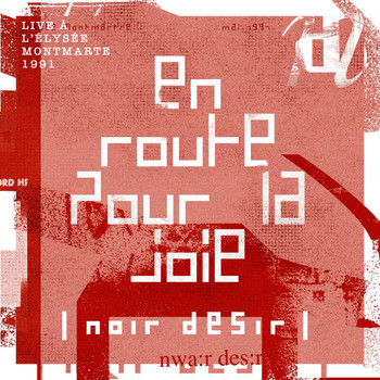 Noir Désir - En route pour la joie (Live à l'Elysée Montmartre / Mai 1991)