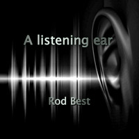 Rod Best - A Listening Ear