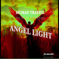 Human Traffic - Angel Light