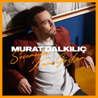 Murat Dalkılıç - Sevemedim Kara Gözlüm (Akustik)