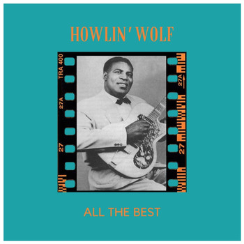 Howlin' Wolf - All the Best