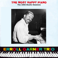 Erroll Garner - The Most Happy Piano. The 1956 Studio Sessions (Bonus Track Version [Explicit])