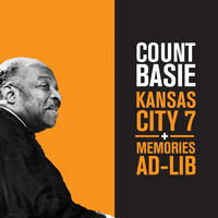 Count Basie - Kansas City 7 + Memories Ad-Lib (Bonus Track Version)