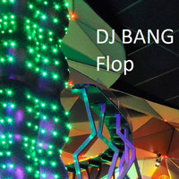 DJ Bang - Flop