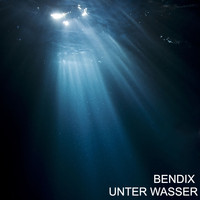 Bendix - Unter Wasser