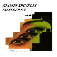 Giampi Spinelli - No Sleep E.P