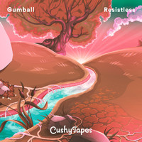 Gumball - Resistless