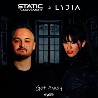 Static Movement and Lydia - Get Away