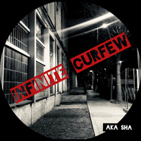AKA SHA - Infinite Curfew
