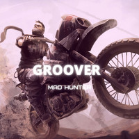MAD HUNTER - Groover