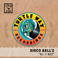 Disco Ball'z - All U Need