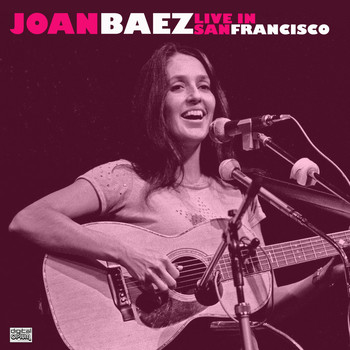 Joan Baez - Live In San Francisco (Live)