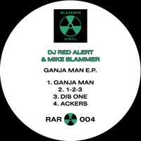 DJ Red Alert & Mike Slammer - Ganja Man E.P.