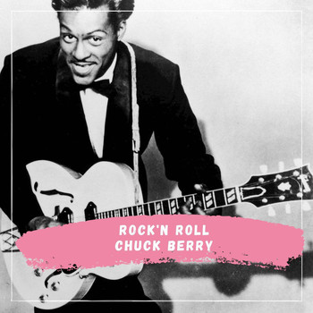 Chuck Berry - Chuck Berry - Rock'n Roll