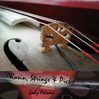 Jody Adams - Rosin, Strings & Picks