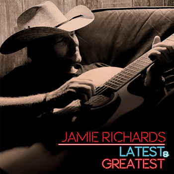 Jamie Richards - Latest and Greatest
