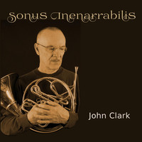 John Clark - Sonus Inenarrabilis