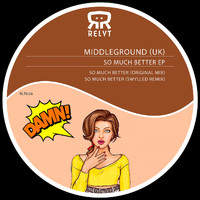 Middleground - So Much Better