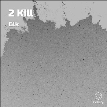 Glk - 2 Kill