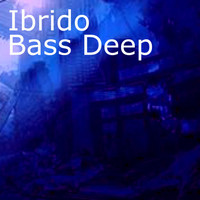 Ibrido - Bass Deep