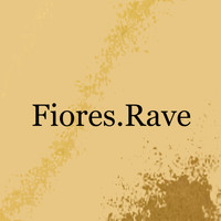 Fiores - Rave