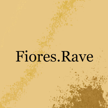 Fiores - Rave
